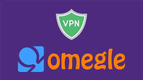 Best VPN for Omegle: Bypass the Ban In 2024